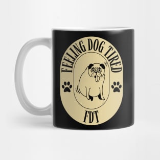 Feeling-Dog-Tired Mug